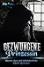 Gezwungene Prinzessin: Hart...