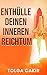 Enthülle Deinen Inneren Rei...