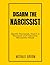 DISARM THE NARCISSIST by Michael Groom