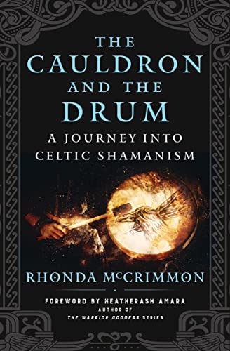 The Cauldron and the Drum: A Journey into Celtic Shamanism (Kindle Edition)