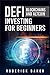 Defi Blockchains and Altcoin Investing for Beginners by Roderick Baker