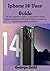 IPHONE 14 USER GUIDE by George Gold