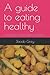 A guide to eating healthy: Complete talk on how and what to eat that works properly for your body and ideas on how food may function as a medication.