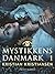 Mystikkens Danmark. Bind 1 by Kristian Kristiansen