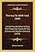 Norway In 1848 And 1849: Containing Rambles Among The Fields And Fjords Of The Central And Western Districts (1850)