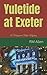 Yuletide at Exeter