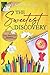 The Sweetest Discovery (Three Sisters Cafe #4)