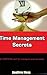 Time Management Secrets : An Essential Tool for Managers and Executives