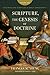 Scripture, the Genesis of Doctrine: Doctrine and Scripture in Early Christianity, vol 1.