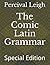 The Comic Latin Grammar: Sp...