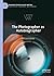 The Photographer as Autobiographer (Palgrave Studies in Life Writing)