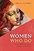 Women Who Do: Female Disciples in the Gospels
