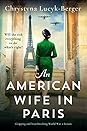 An American Wife in Paris by Chrystyna Lucyk-Berger