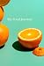 My Food Journal by Lydia Brown