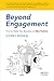 Beyond Engagement: How to Make Your Business an Idea Factory