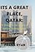 ITS A GREAT PLACE,QATAR: 16...