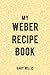 My Weber Recipe Book: Save ...
