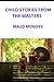 CHILD STORIES FROM THE MASTERS by Maud Menefee