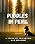 Puddles in Peril: A Story o...