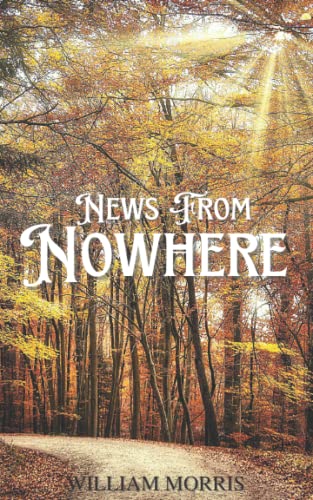 News from Nowhere: 1890 Classic Utopian Scifi Novel