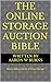 The Online Storage Auction Bible by Aaron Burns