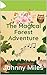 The Magical Forest Adventure