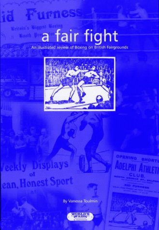 A Fair Fight: An Illustrated Review of Boxing on British Fairgrounds (Paperback)
