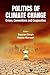 Politics of Climate Change:...