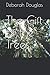 The Gift of the Trees by Deborah Douglas