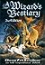 A Wizard's Bestiary by Oberon Zell-Ravenheart