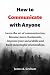 How to Communicate with Any...