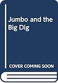 Jumbo and the Big Dig