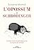 L’opossum di Schrödinger: Come vivono e percepiscono la morte gli animali (Italian Edition)