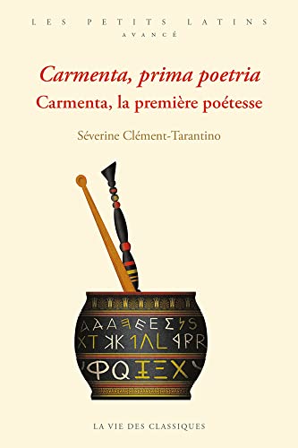 Carmenta, prima poetria. Carmenta, la première poétesse (Paperback)