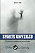 Spirits Unveiled: A Theolog...