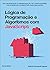 Lógica de Programação e Algoritmos com Javascript by Novatec