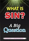 WHAT IS SIN? A Bi...