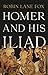 Homer and His Iliad