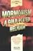 Mormonism: a Gold Plated Re...