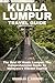 Kuala Lumpur Travel Guide 2...