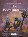 Livewire Classics: Robert Louis Stevenson's "The Body-snatcher" (Livewire Classics) Livewire Classics: Robert Louis Stevenson's "The Body-snatcher" (Livewire Classics)
