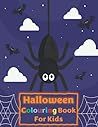 Halloween Colouring Book For Kids: Simple And Easy Colour Pages For Kids Ages 2-4 Years With Cute Spooky and Big Pictures to Colour Such as ... Treats, Pumpkin, Haunted Houses, Cats And More