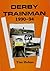 Derby Trainman: 1990-94