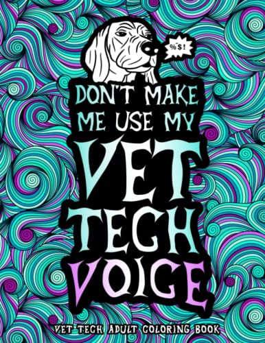 Vet Tech Adult Coloring Book: A Relatable & Funny Vet Tech Gift Idea for Women & Men (Paperback)