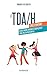 Le TDA/H chez l'enfant by Pascale De Coster