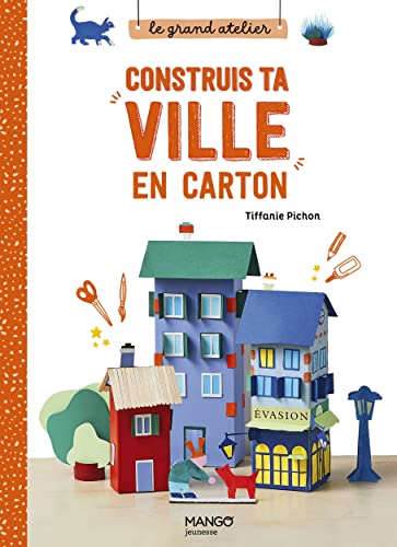 Le grand atelier Construis ta ville en carton: Décline ta ville selon tes envies ! (Hardcover)