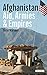 Afghanistan- Aid, Armies an...