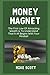 MONEY MAGNET: The First Law...