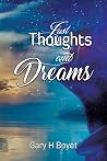 Just Thoughts and Dreams by Gary H Boyet Just Thoughts and Dreams by Gary H Boyet