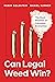 Can Legal Weed Win? by Dr. Robin Goldstein